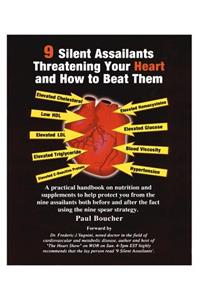 9 Silent Assailants Threatening Your Heart and How to Beat Them