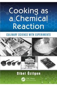 Cooking as a Chemical Reaction: Culinary Science with Experiments