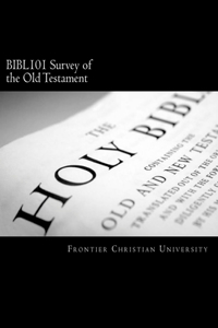 Bibl101 Survey of the Old Testament