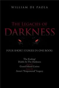 Legacies of Darkness