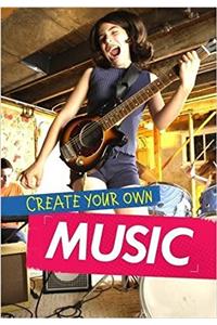 Create Your Own Music