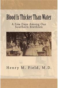 Blood Is Thicker Than Water: A Few Days Among Our Southern Brethren