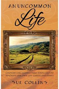 An Uncommon Life