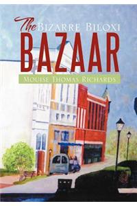 Bizarre Biloxi Bazaar