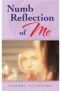 Numb Reflection of Me