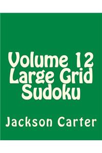 Volume 12 Large Grid Sudoku