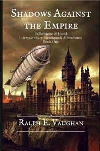Shadows Against the Empire: An Interplanetary Steampunk Adventure