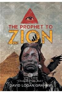 The Prophet to Zion