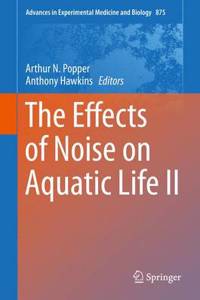 Effects of Noise on Aquatic Life II