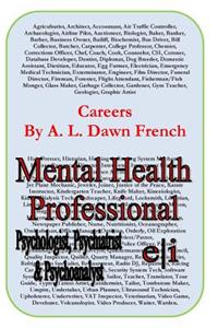 Careers: Mental Health Professional: Psychologist, Psychiatrist & Psychoanalyst
