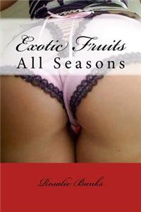 Exotic Fruits: All Seasons