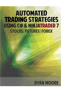 Automated Trading Strategies using C# and NinjaTrader 7