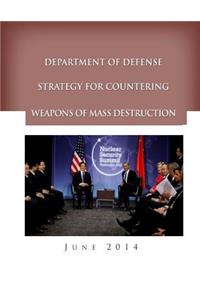 Department of Defense Strategy for Countering Weapons of Mass Destruction