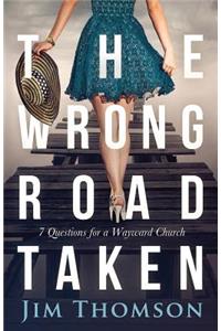 The Wrong Road Taken