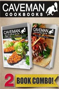 Paleo Intermittent Fasting Recipes and Paleo Mexican Recipes: 2 Book Combo
