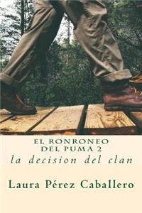 El Ronroneo del Puma 2: La Decision del Clan