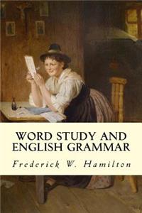 Word Study and English Grammar