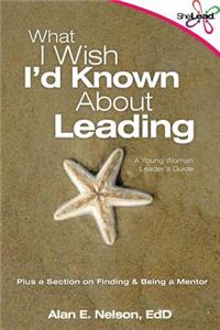 What I Wish I'd Known About Leading