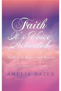 Faith-It's Voice Activated