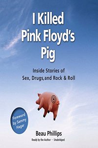 I Killed Pink Floyd's Pig Lib/E