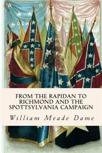 From the Rapidan to Richmond and the Spottsylvania Campaign