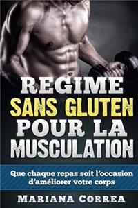 REGIME Sans GLUTEN POUR LA MUSCULATION