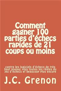 Comment gagner 100 parties d'echecs rapides de 21 coups ou moins