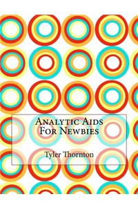 Analytic Aids For Newbies