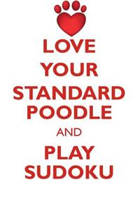 Love Your Standard Poodle and Play Sudoku Standard Poodle Sudoku Level 1 of 15