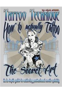 Tattoo technique (How to actually tattoo)