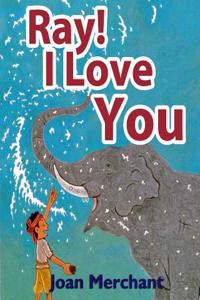 Ray! I Love You: Picture Book about Bedtime Stories for Your Kids to Have Pleasant Minds and Good Sleep AIDS
