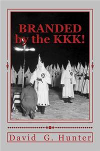 Branded by the Kkk!