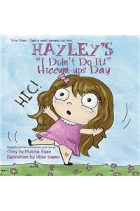 Hayley's I Didn't Do It! Hiccum-ups Day