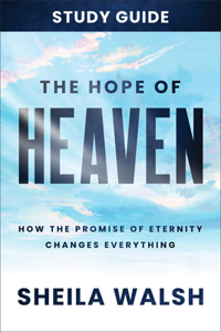 Hope of Heaven Study Guide