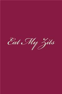 Eat My Zits