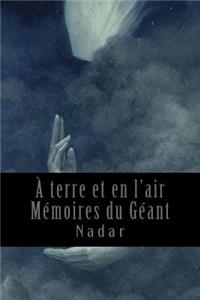 terre et en l'air - Mémoires du Géant