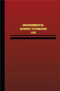 Environmental Science Technician Log (Logbook, Journal - 124 pages, 6 x 9 inches