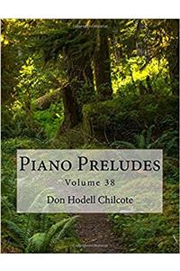 Piano Preludes Volume 38