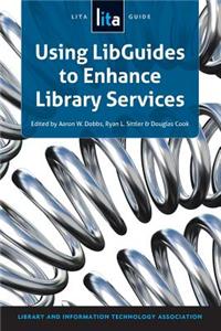 Using Libguides to Enhance Library Services