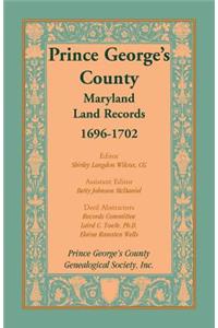 Prince George's County, Maryland Land Records, 1696-1702