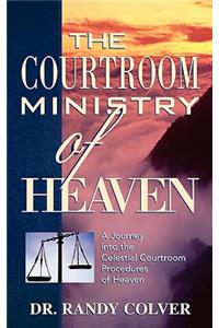 The Courtroom Ministry of Heaven