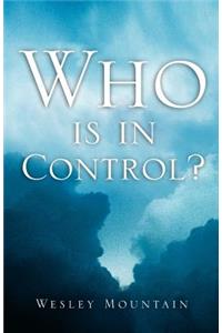 Who Is In Control?