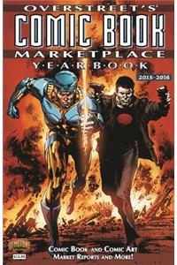 Overstreet's Comic Book Marketplace Yearbook: 2015-2016