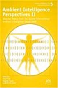 Ambient Intelligence Perspectives II