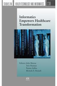 Informatics Empowers Healthcare Transformation