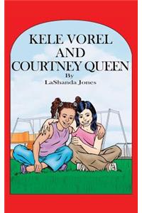 Kele Vorel and Courtney Queen