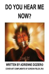 Do You Hear Me Now?