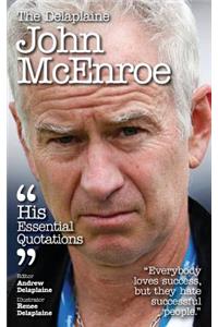 The Delaplaine John McEnroe - His Essential Quotations