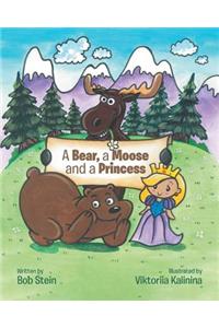 Bear, a Moose and a Princess