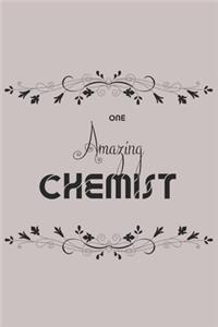 One Amazing Chemist: Lined Notebook / Journal Gift, One Chemist Notebook - Journal, 100+ Pages, 6x9, Soft Cover, Matte Finish